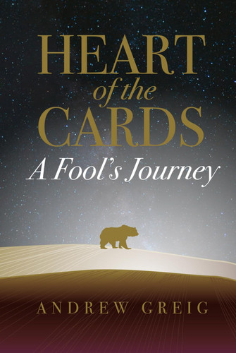Heart of the Cards: A Fool's Journey