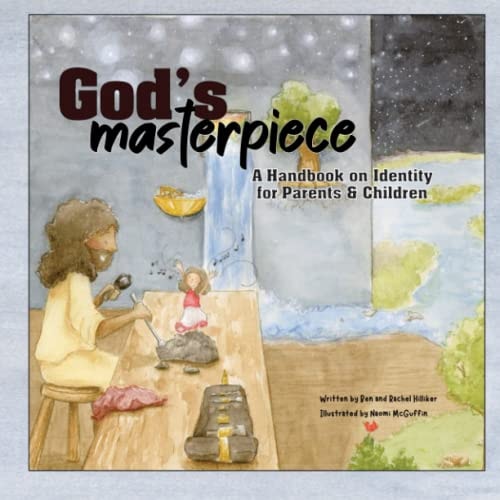 God's Masterpiece A Handbook on Identity for Parents and Children