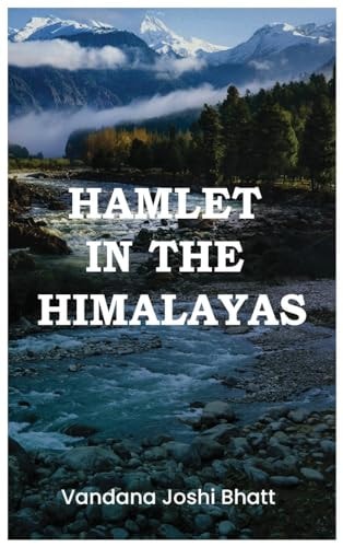 Hamlet in the Himlayas
