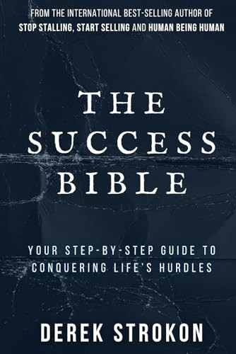 The Success Bible: Your step-by-step guide to conquering life’s obstacles
