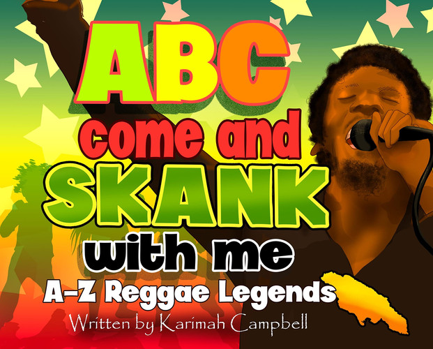 ABC Come and Skank with Me A-Z of Reggae Legends