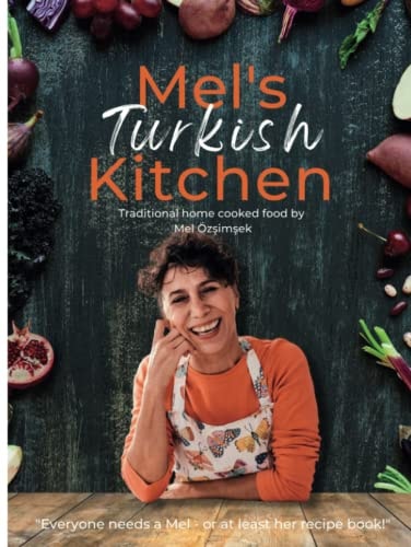 Mel's Turkish Kitchen: Traditional Home Cooked Food