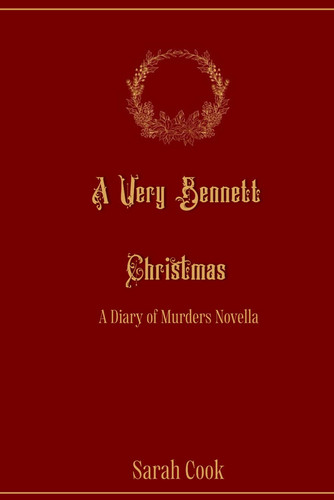 A Very Bennett Christmas A Diary of Murders Novella