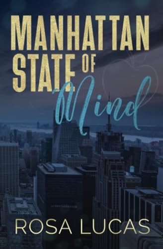 Manhattan State of Mind An Opposites Attract Office Romance