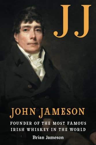 JJ: John Jameson, founder of the most famous Irish whiskey in the world.