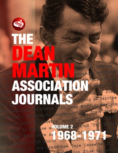 The Dean Martin Association Journals Volume 2 - 1968 to 1971
