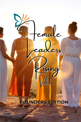 Female Leaders Rising Vol.1: Founders Edition