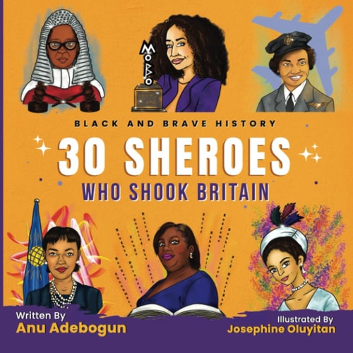 Black and Brave History 30 Sheroes Who Shook Britain