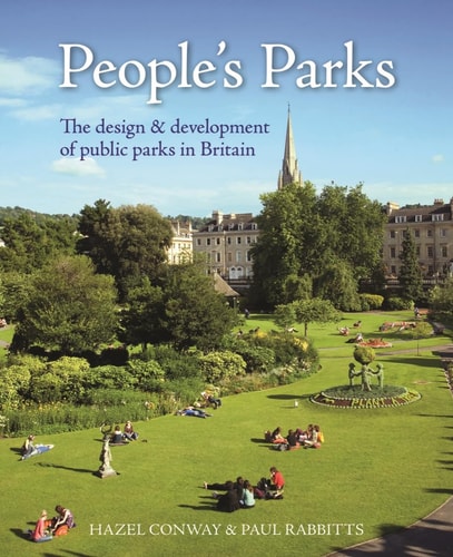 People's Parks The Design & Development of Public Parks in Britain