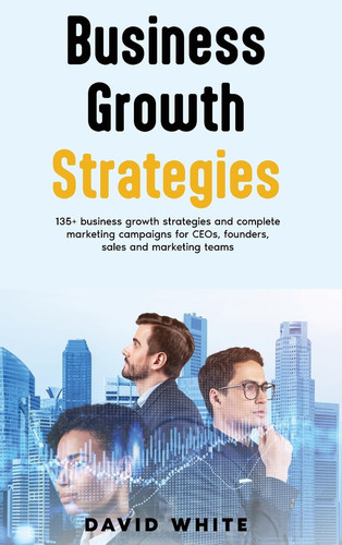 Business Growth Strategy Business Growth Strategy for Leaders, Leadership Strategy & Tactics