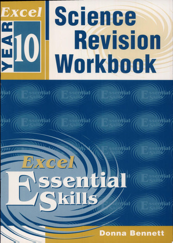 Excel Essential Skills Science Revision Workbook, Year 10