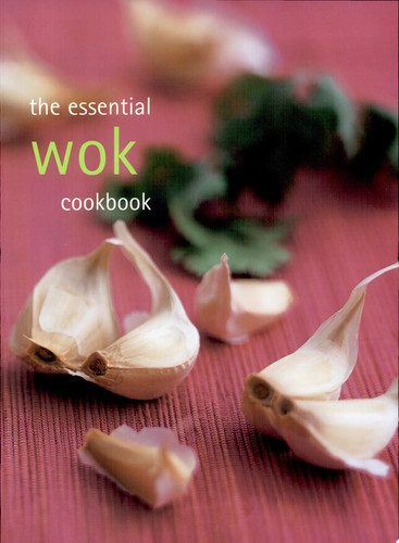 The Essential Wok Cookbook
