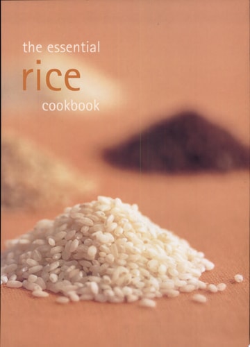 The Essential Rice Cookbook