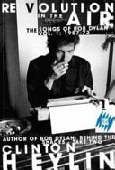 Revolution in the Air: The Songs of Bob Dylan, 1957-73