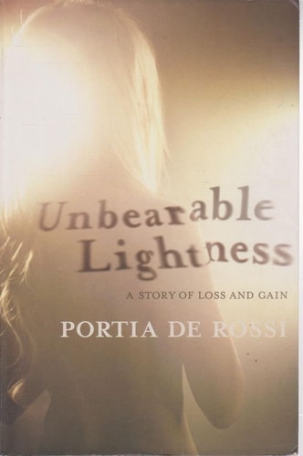 Unbearable Lightness A Story of Loss and Gain