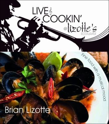 Live Cookin' at Lizotte's Restaurant