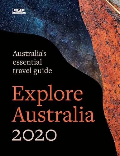 Explore Australia 2020 Australia's Essential Travel Guide