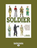 Soldier Uniforms of the Australian Army and the Soldiers Who Wore Them