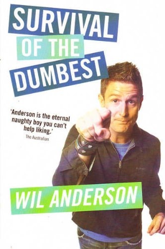Survival of the Dumbest