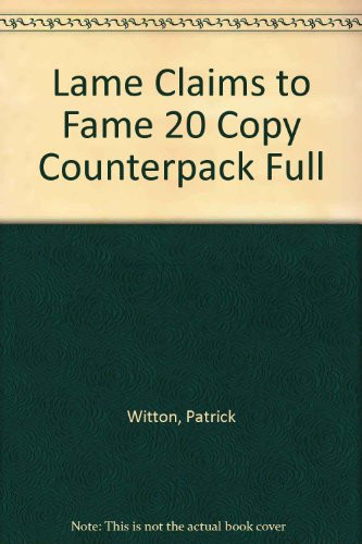 Lame Claims to Fame 20 Copy Counterpack Full