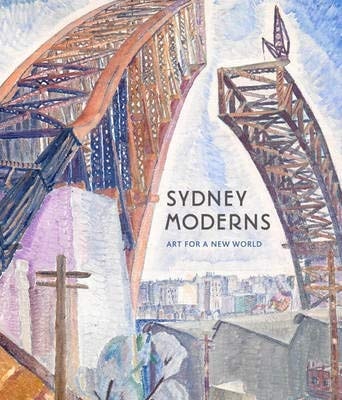 Sydney Moderns Art for a New World