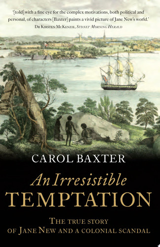 An Irresistible Temptation: The true story of Jane New and a colonial scandal