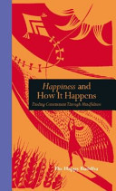 Happiness and how it Happens Finding Contentment Through Mindfulness