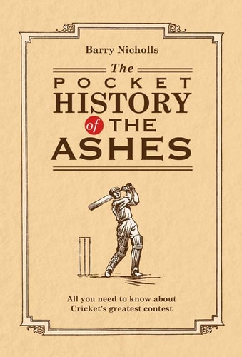 The Pocket History of the Ashes