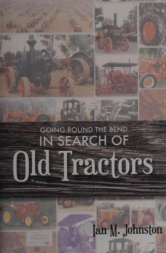 Going Round the Bend in Search of Old Tractors