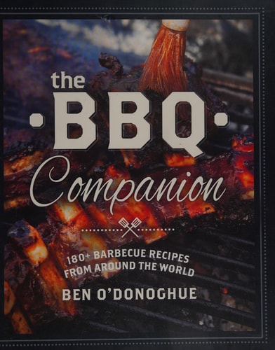 The BBQ Companion 180+ Barbeque Recipes from Around the World