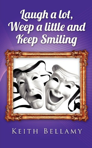 Laugh a Lot, Weep a Little and Keep Smiling