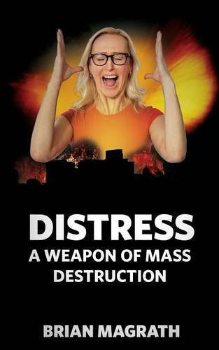 Distress A Weapon of Mass Destruction