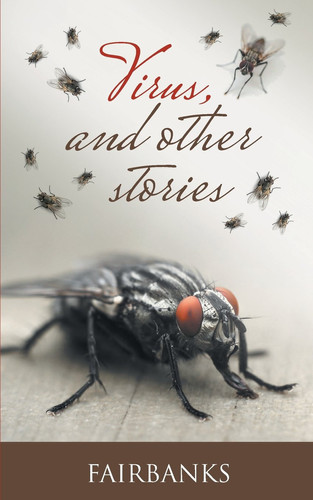 Virus, and Other Stories