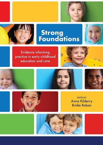 Strong Foundations Evidence Informing Practice in Early Childhood Education and Care