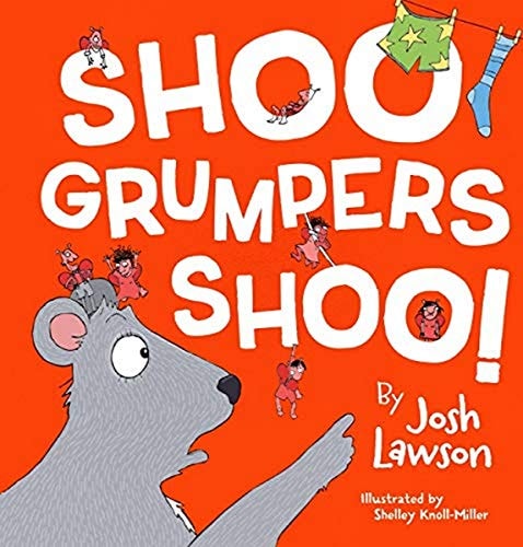 Shoo Grumpers Shoo!
