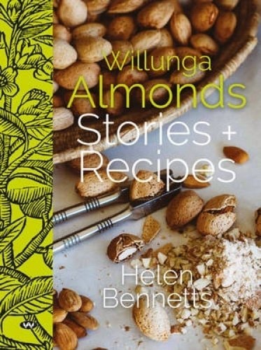 Willunga Almonds Stories + Recipes