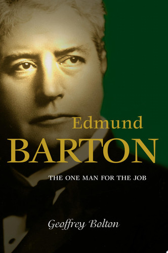 Edmund Barton: The one man for the job