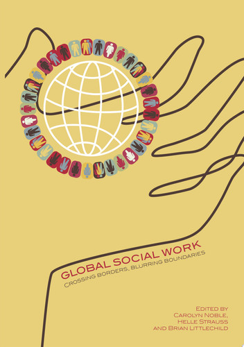 Global social work Crossing borders, blurring boundaries