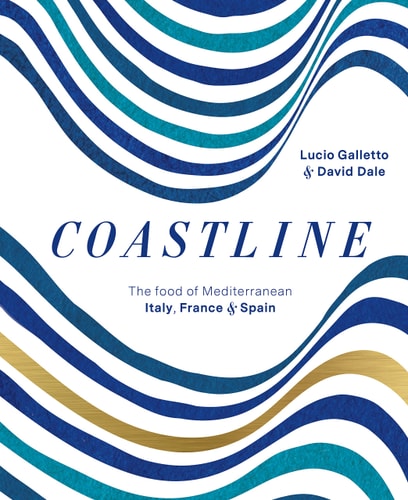 Coastline The Food of Mediterranean Spain, France and Italy