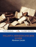 Abraham Lincoln - The Original Classic Edition