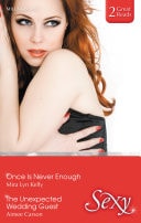 Once Is Never Enough/The Unexpected Wedding Guest