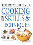 The Encyclopedia of Cooking Skills and Techniques