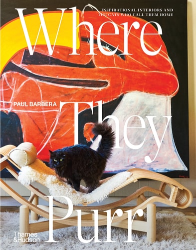 Where They Purr Inspirational Interiors and the Cats Who Call Them Home