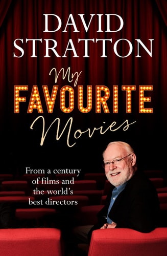 My Favourite Movies From a Century of Films and the World's Best Directors