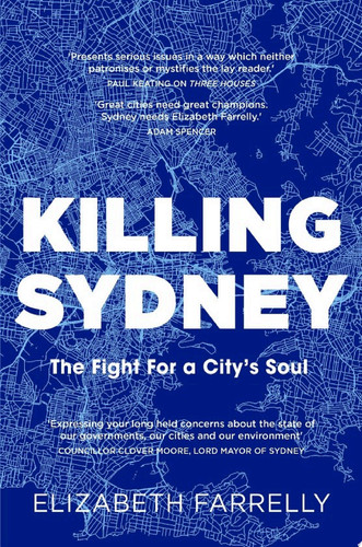Killing Sydney The Fight for a City's Soul