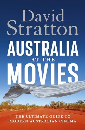 Australia at the Movies The Ultimate Guide to Modern Australian Cinema