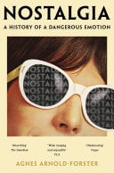 Nostalgia A Biography