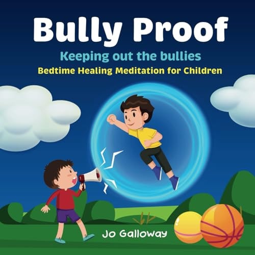 Bully Proof Bedtime Healing Meditation for Children
