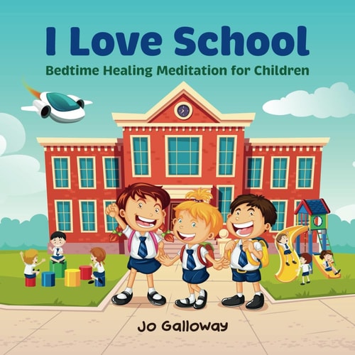 I Love School Bedtime Healing Meditation for Children