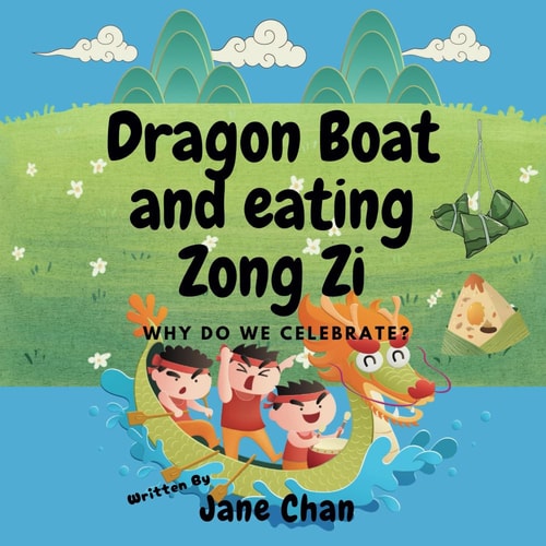 Dragon Boat and eating Zong Zi: why do we celebrate? This delightful book brings history to life, perfect for young readers! This book is a ... and the enduring spirit of tradition.